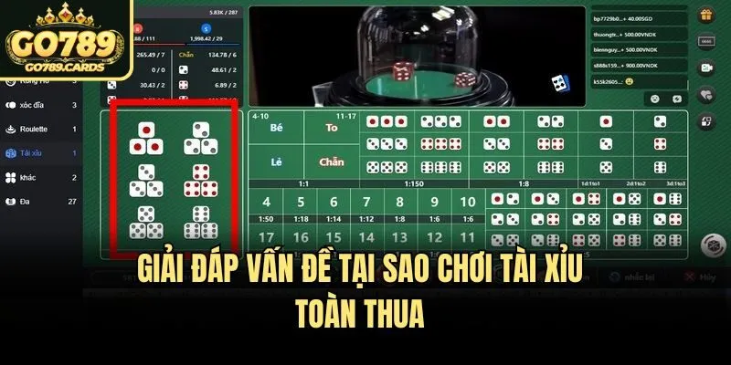 Tại Sao Chơi Tài Xỉu Toàn Thua Dù Đã Soi Cầu Kỹ Lưỡng? Giải đáp vấn đề tại sao chơi tài xỉu toàn thua