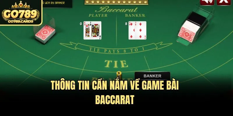Thông tin cần nắm về game bài Baccarat