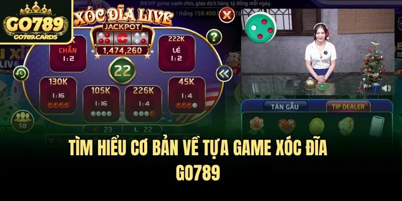 Tìm hiểu cơ bản về tựa game xóc đĩa Go789